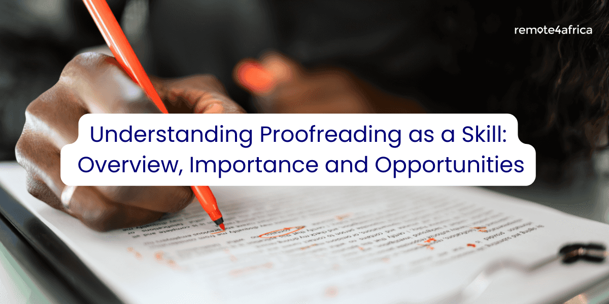 Understanding Proofreading as a Skill: Overview, Importance and Opportunities