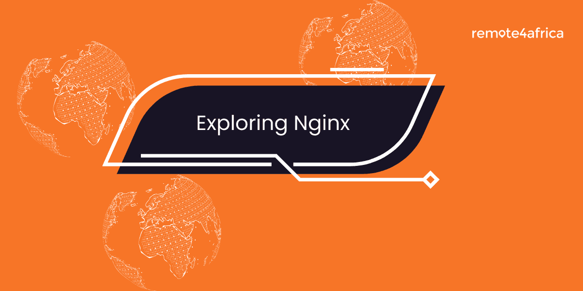 Exploring Nginx: What You Need to Know