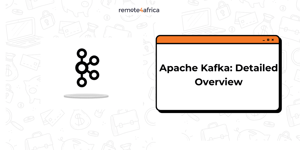 Apache Kafka: Detailed Overview for Work