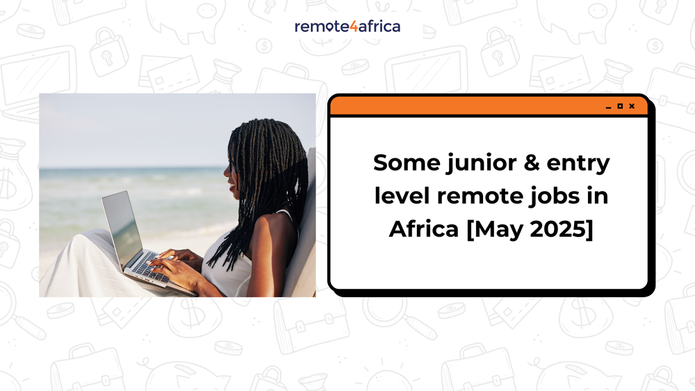 Junior & Entry Level Remote Jobs for Africa [May 2025]