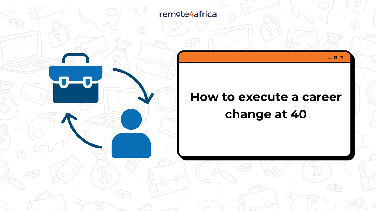 How to Execute a Career Change at 40