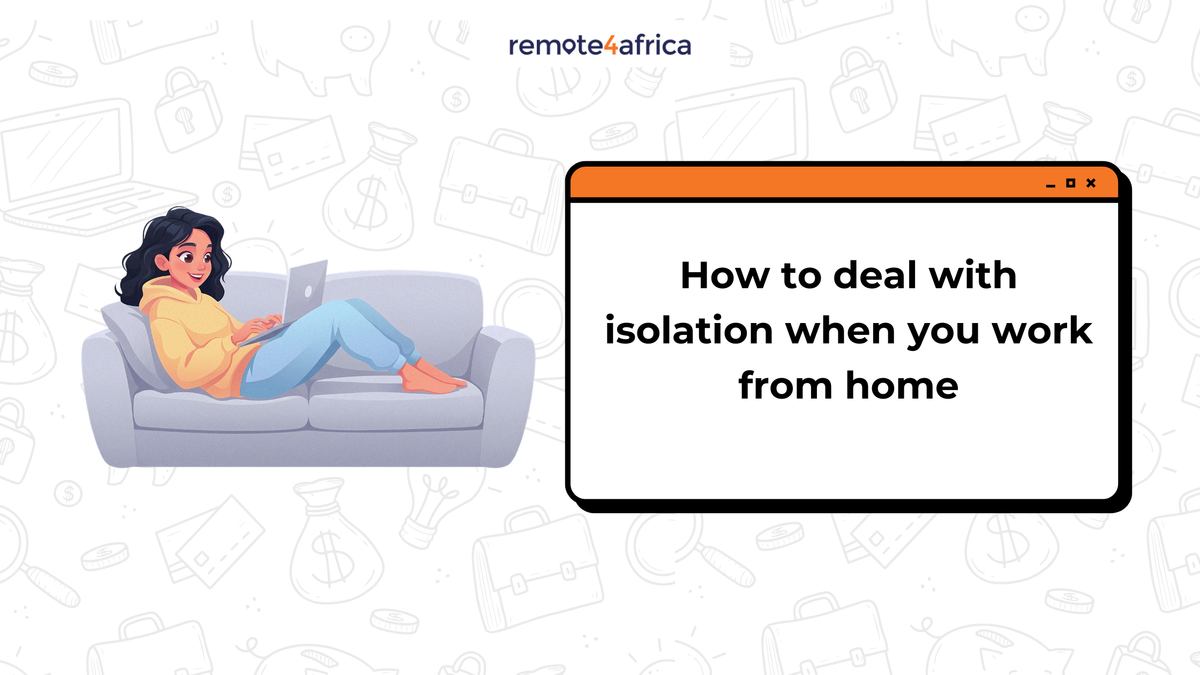 To Isolate How to Deal With Isolation When You Work From Home
