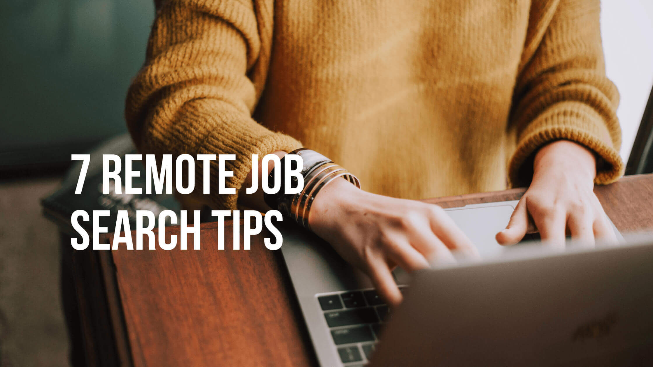 7 Remote Job Search Tips