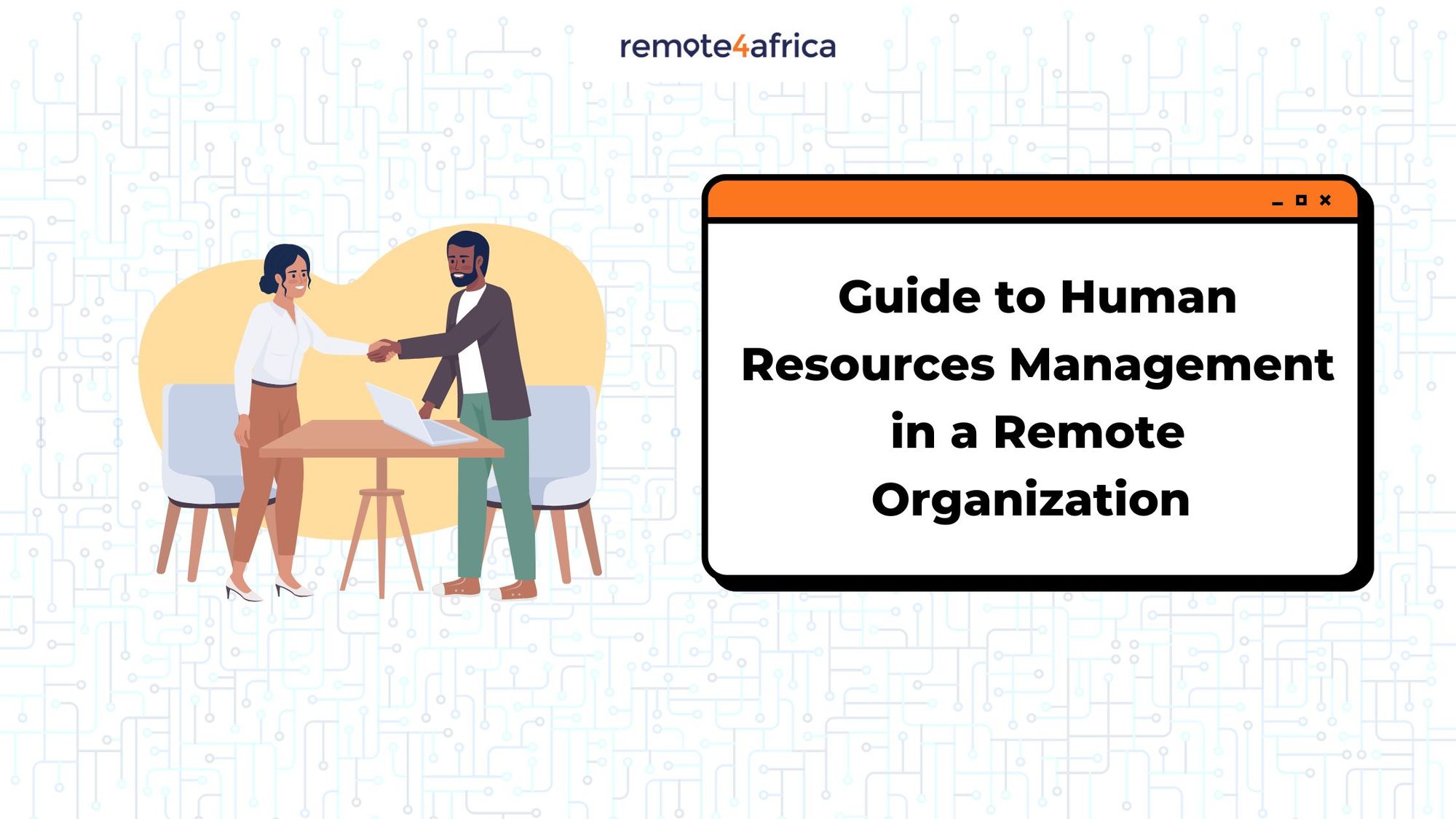 Guide to Human Resources Management in a Remote Organization