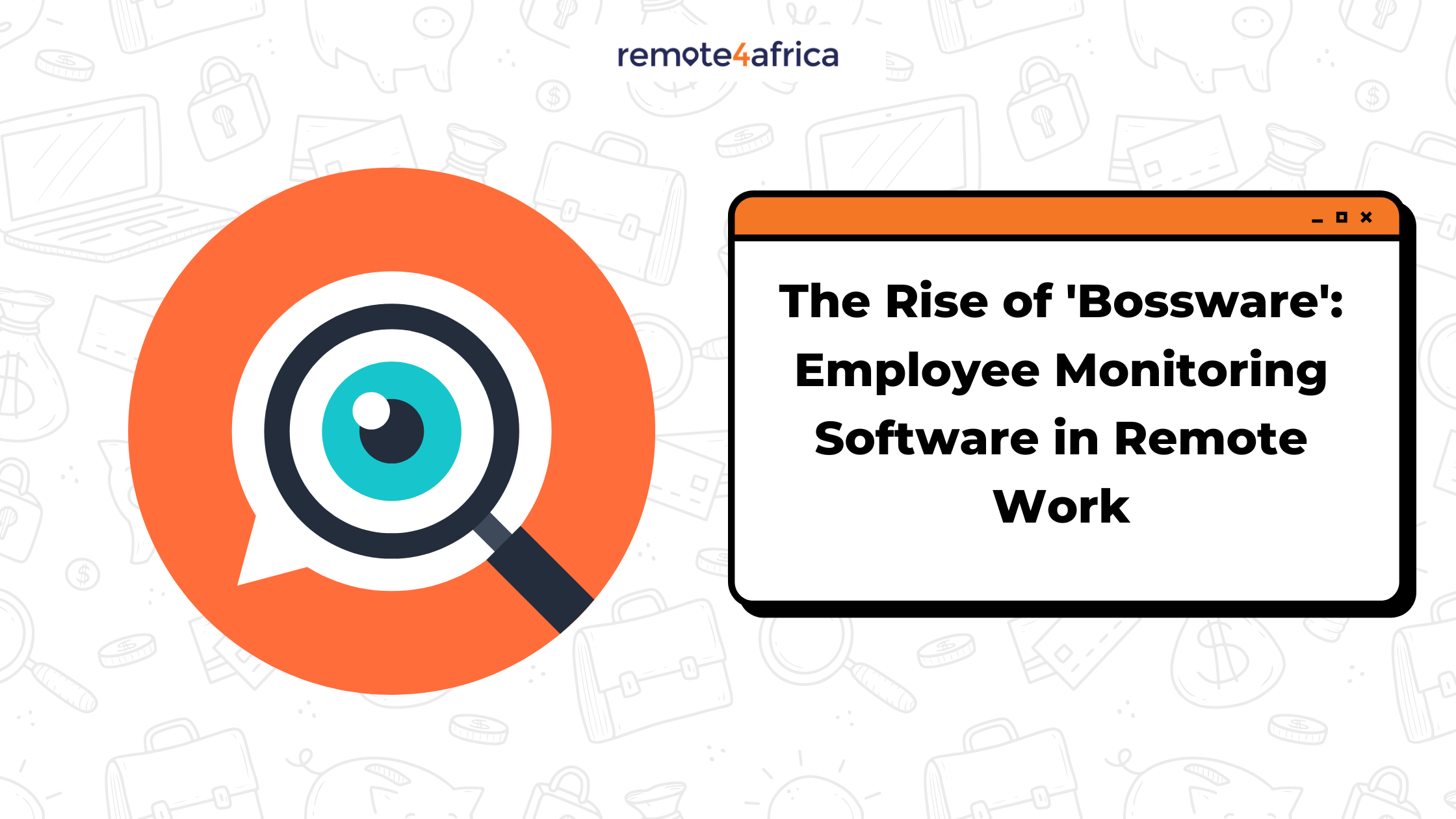 The Rise of 'Bossware': Employee Monitoring Software in Remote Work