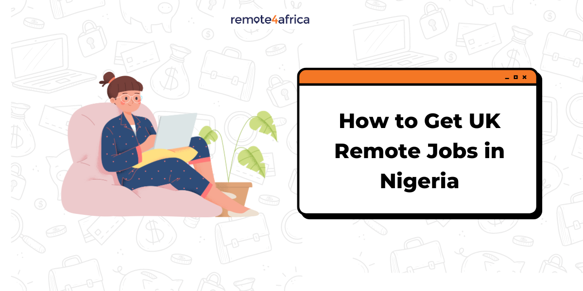 Can I Get UK Remote Jobs in Nigeria?