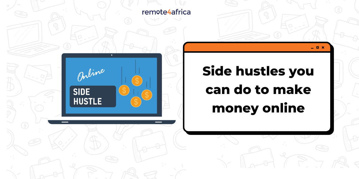 10 Sides Hustles You Can Do To Make Money Online