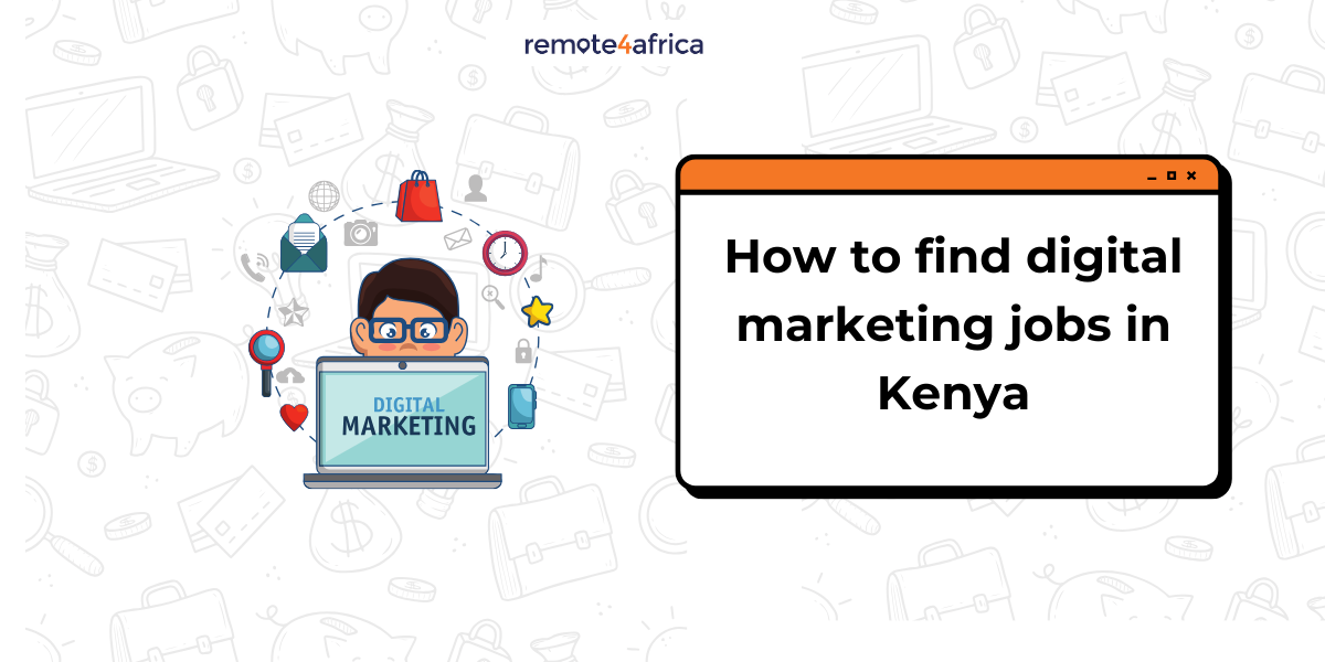 How to Find Digital Marketing Jobs in Kenya