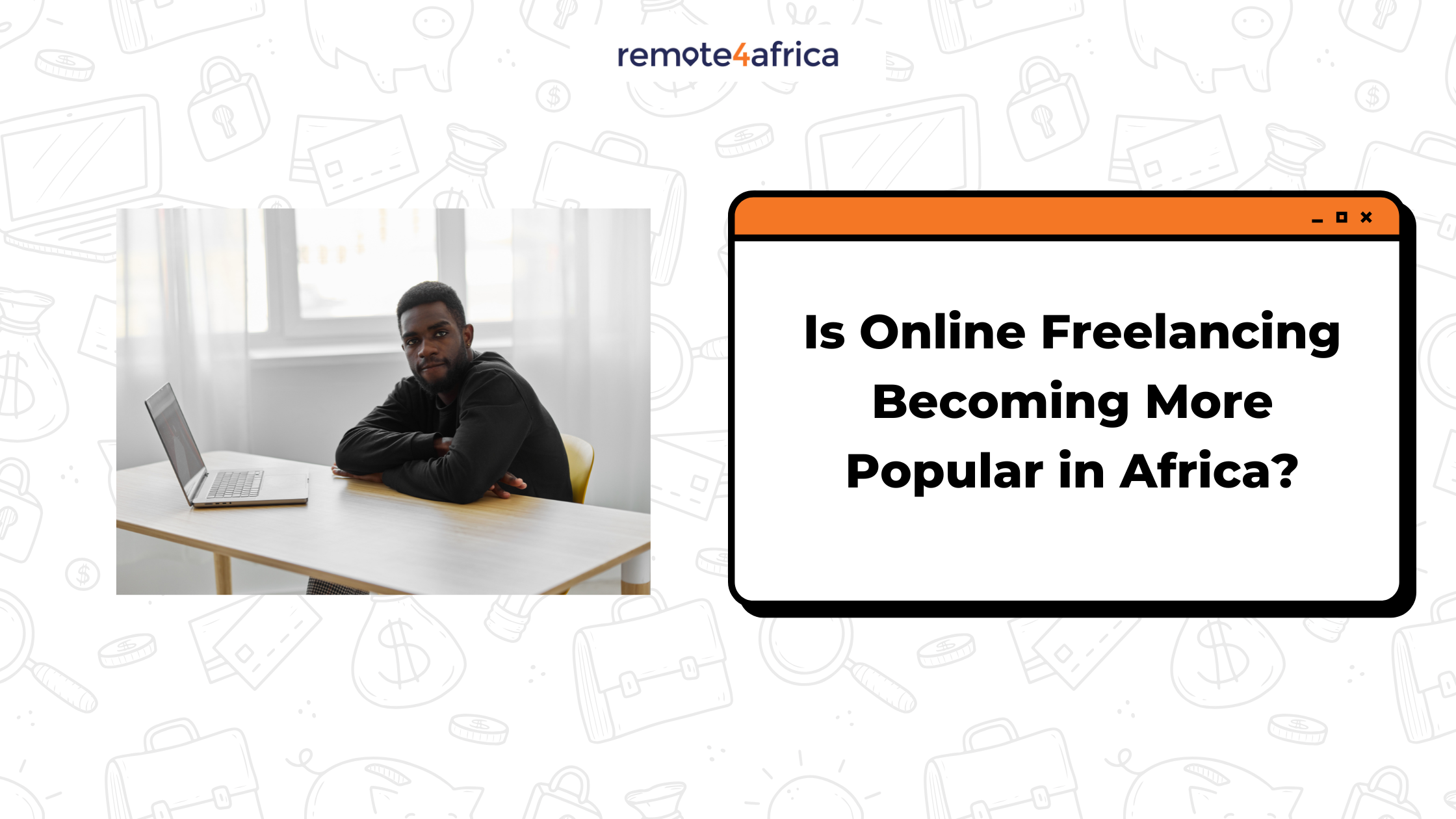 Is Online Freelance Work Becoming More Popular in Africa? 5 Reasons to Think So