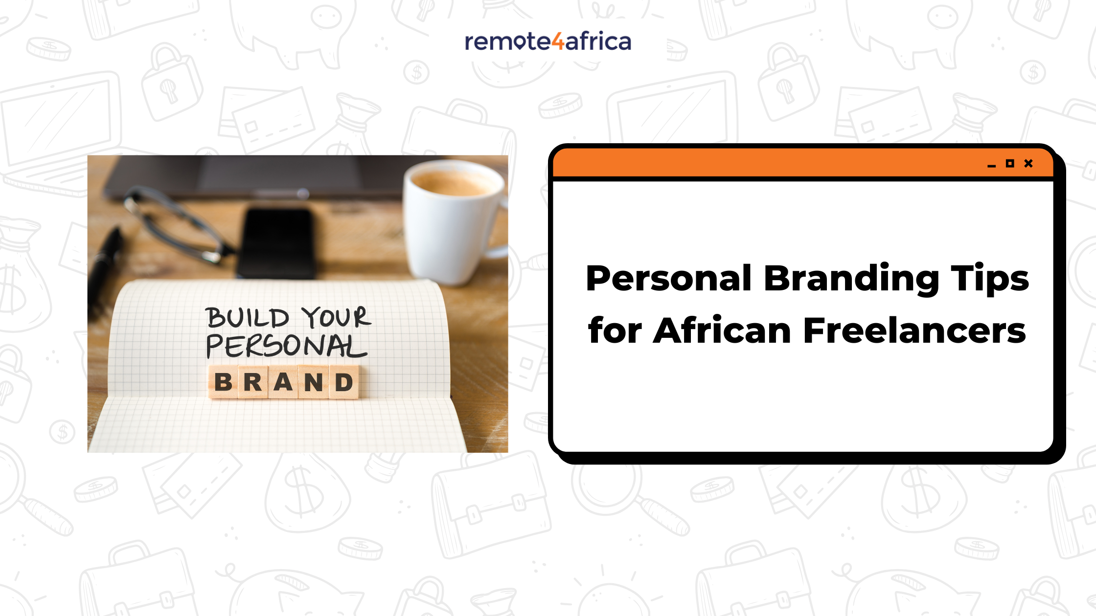 6 Personal Branding Tips for African Freelancers