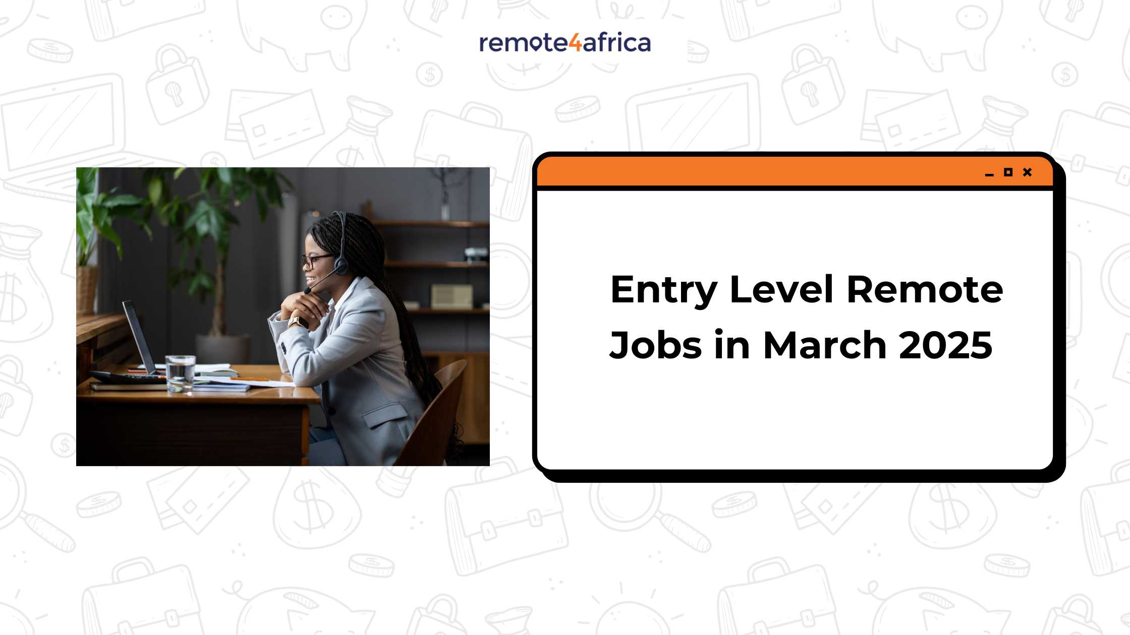 Entry Level Remote Jobs for Africa [March 2025]