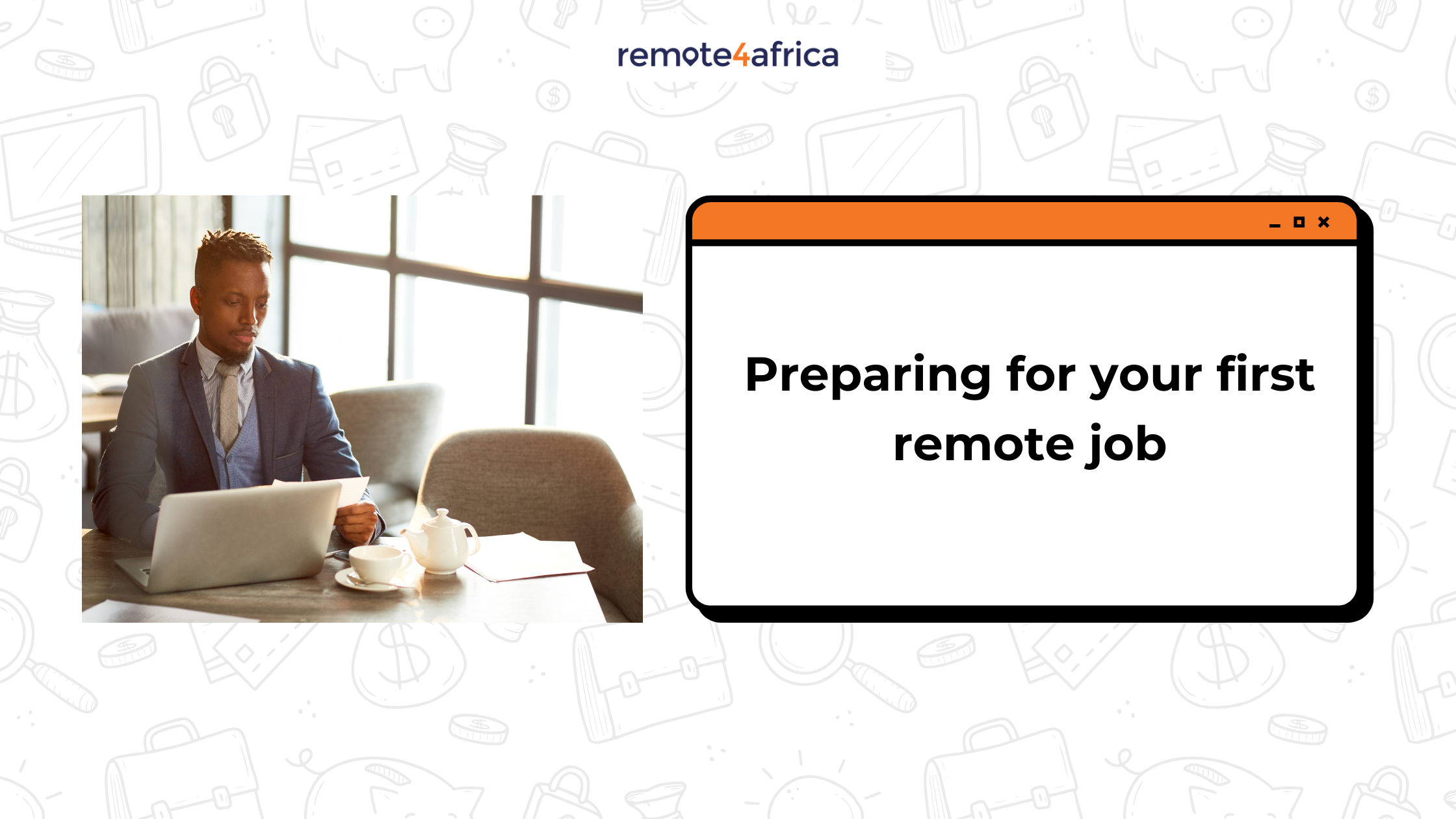 Preparing for Your First Remote Job: A Beginner’s Guide