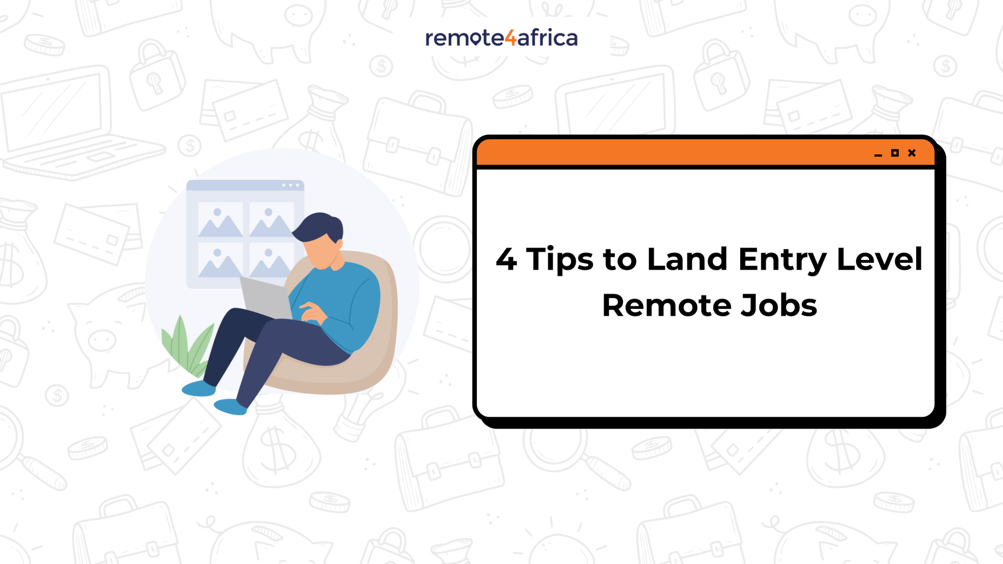 4 Tips to Land Entry-Level Remote Jobs (Even Without Experience)