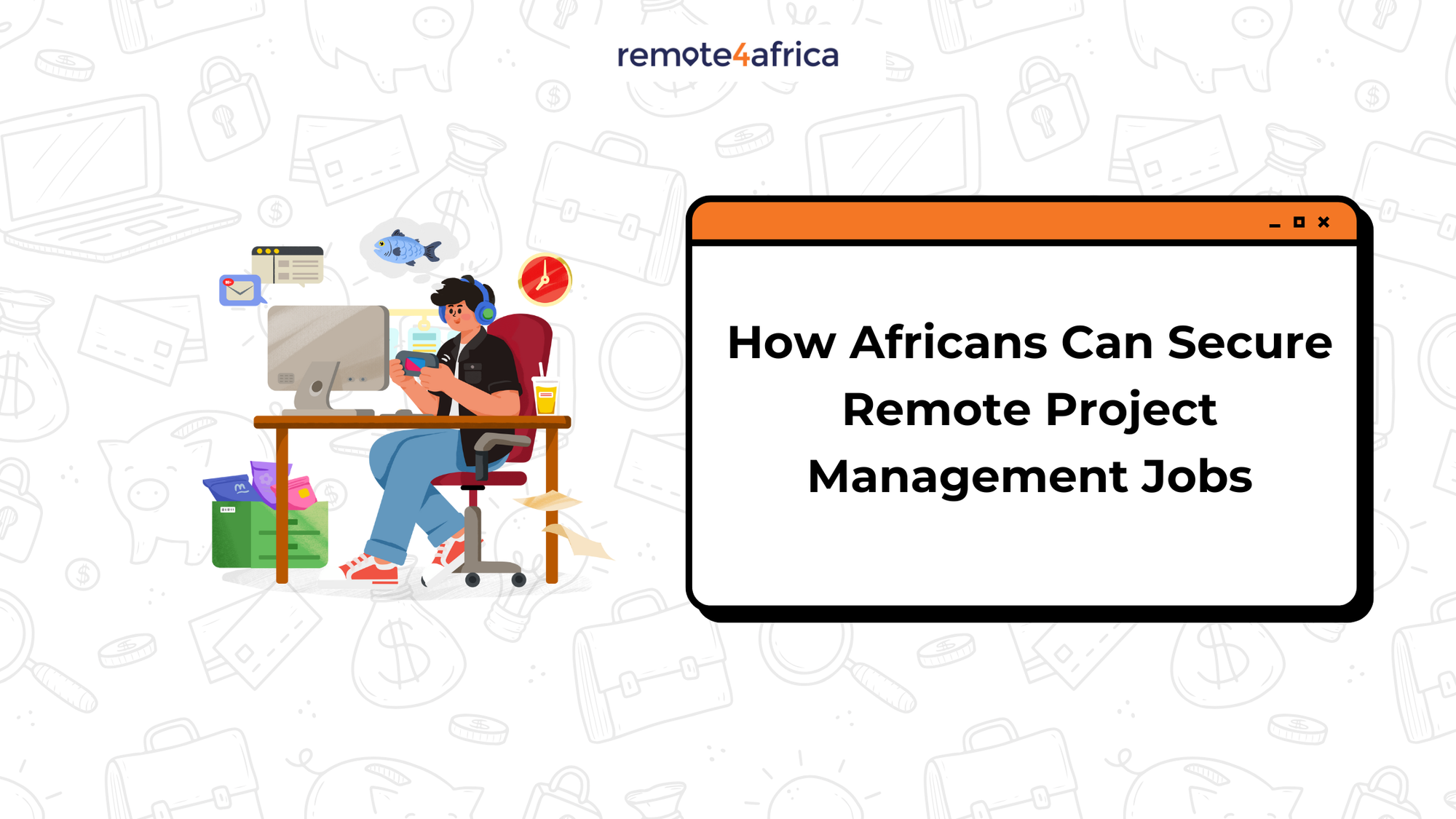 How Africans Can Secure Remote Project Management Jobs