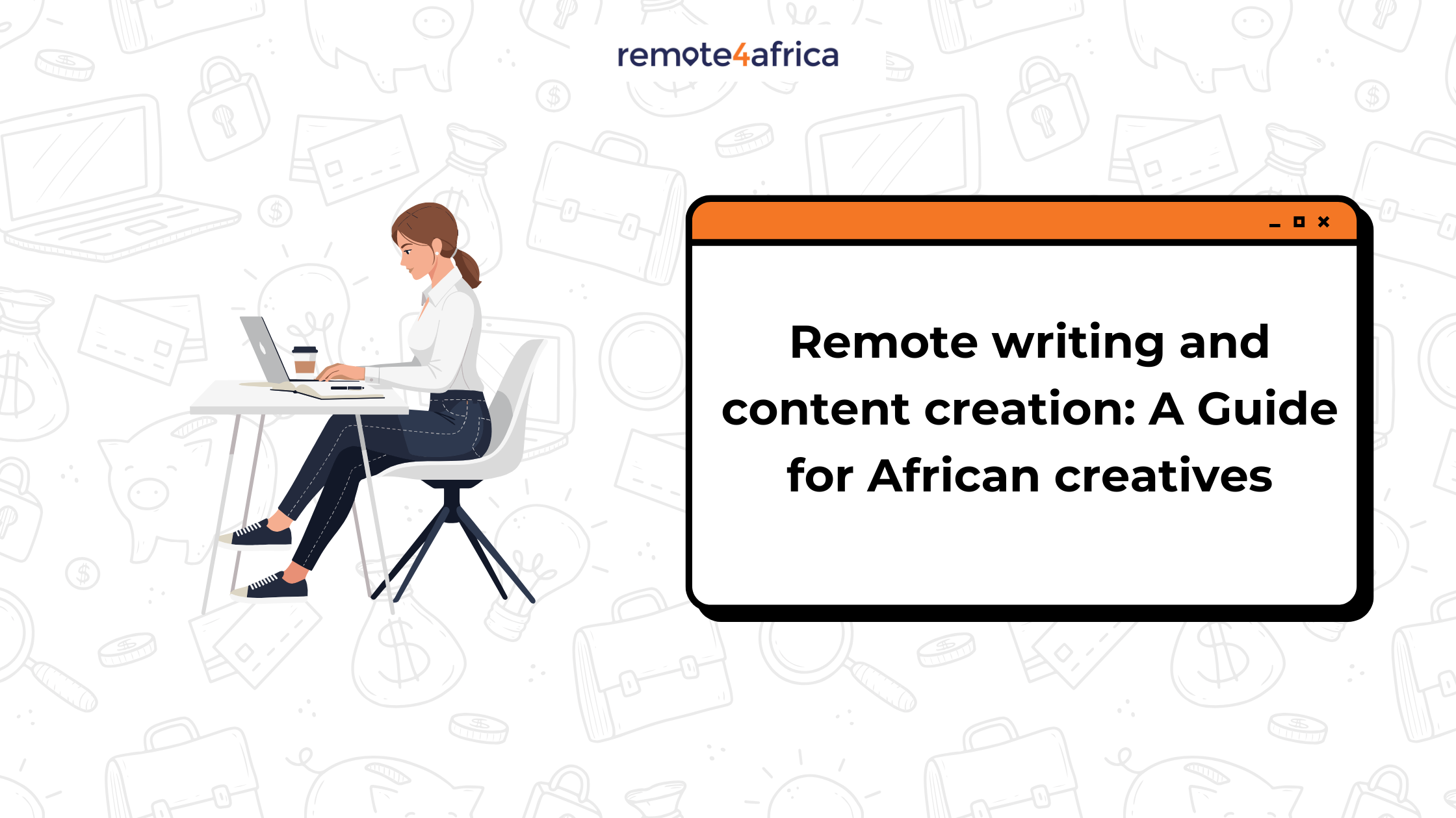 Remote Writing and Content Creation Jobs – A Guide for African Creatives