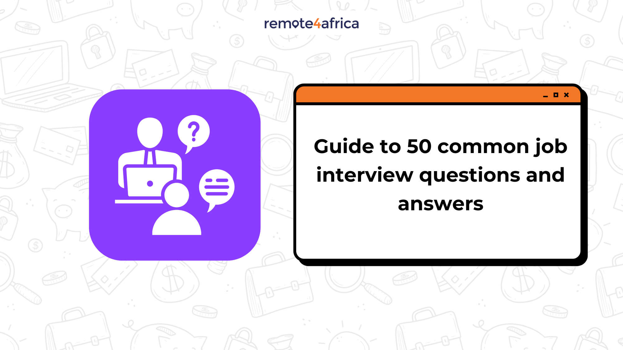 Guide to 50 Common Job Interview Questions and Answers