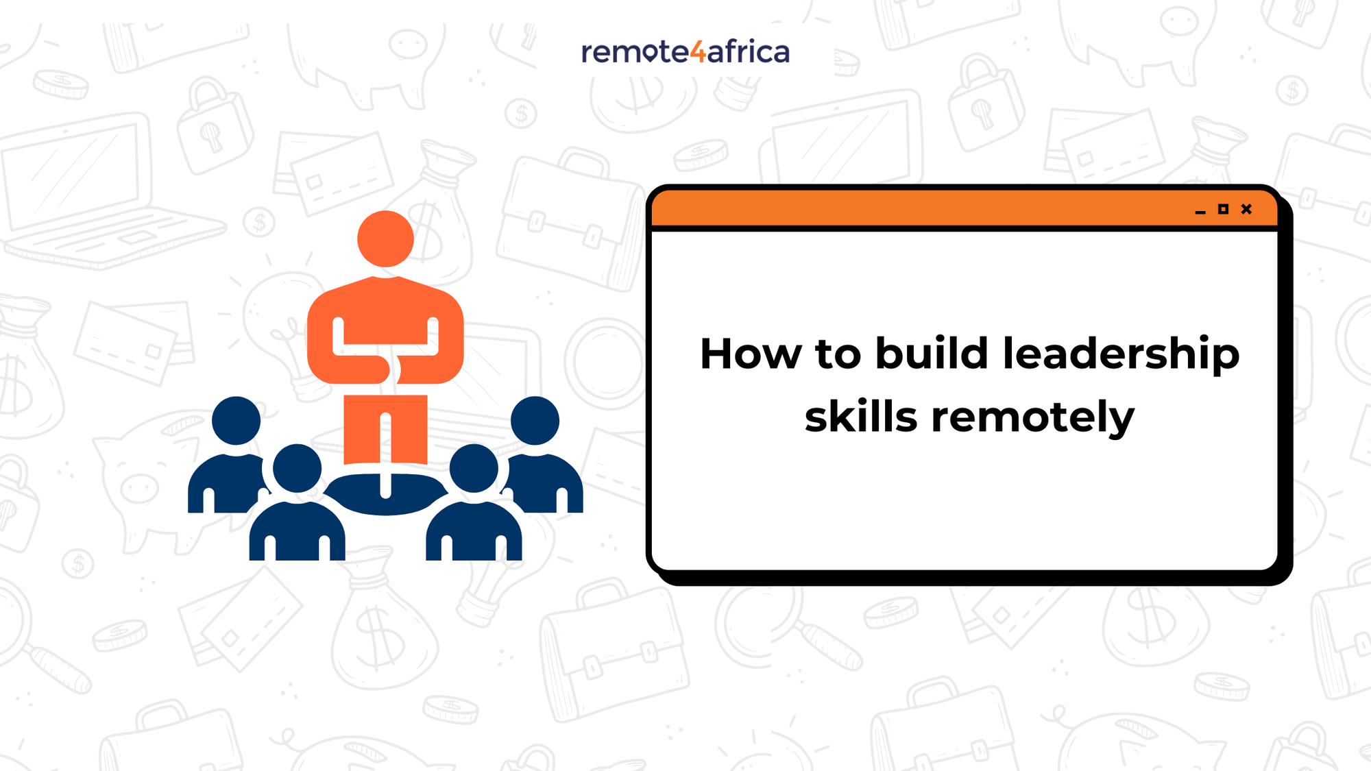 How to Build Leadership Skills Remotely