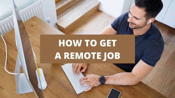 Guide on how to get a remote job