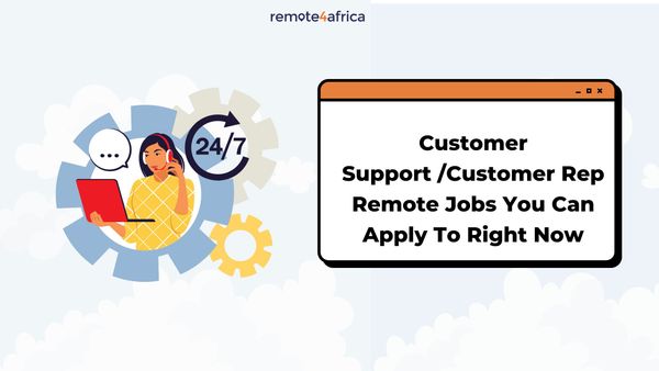 customer support and customer rep remote jobs you can apply to right now