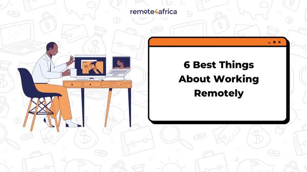 6 Best Things About Working Remotely