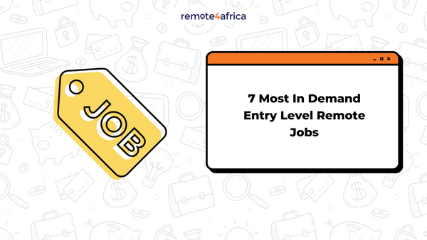 7 Most In Demand Entry Level Remote Jobs