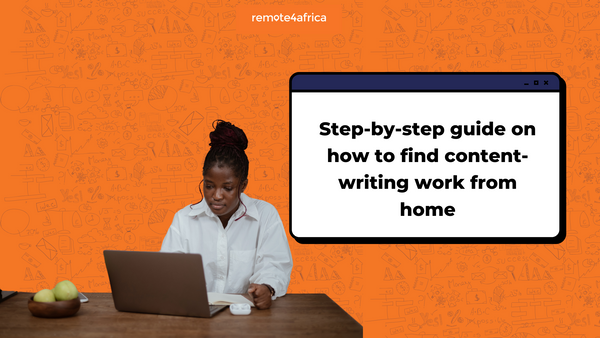 Step-by-step Guide on How to Find Content Writing Work from Home