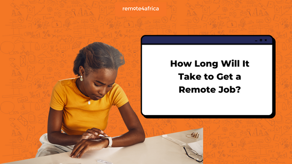 How Long Will It Take to Get a Remote Job?
