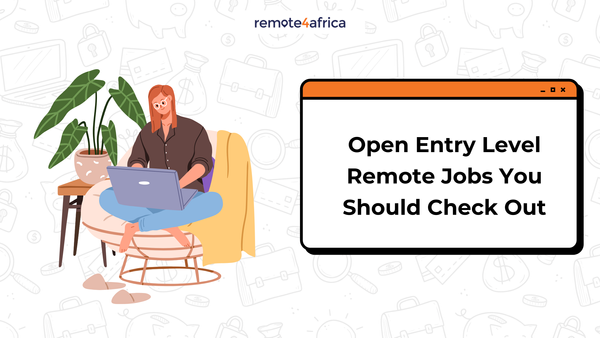 Open Entry Level Remote Jobs You Should Check out this Month