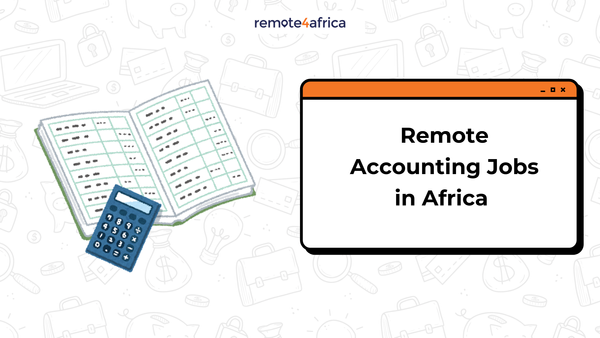 Are There Remote Accounting Jobs in Africa? [Check these roles for July 2024]