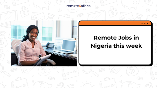 Remote Jobs in Nigeria This Week