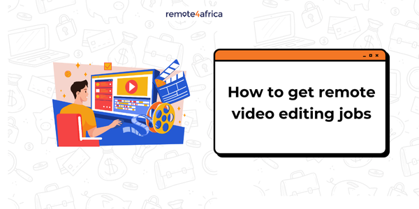 How to Get Remote Video Editing Jobs: A Detailed Guide