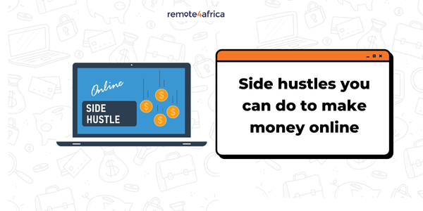 10 Sides Hustles You Can Do To Make Money Online