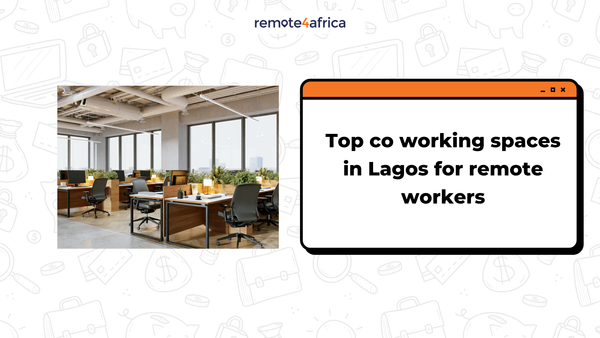 Top 10 Co Working Spaces In Lagos For Remote Workers