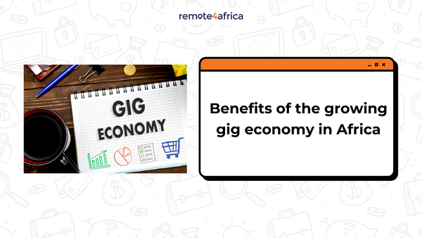 5 Benefits of the Growing Gig Economy in Africa