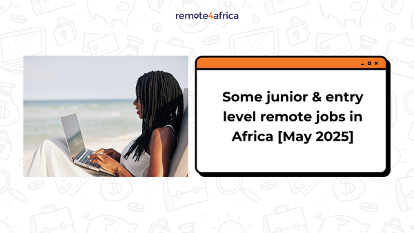 Junior & Entry Level Remote Jobs for Africa [May 2025]