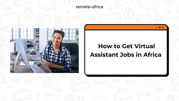 How to Get Virtual Assistant Jobs in Africa (A Guide)
