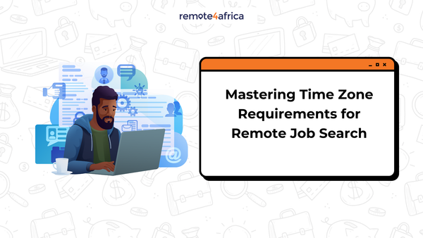 Mastering Time Zone Requirements to Succeed in Remote Job Search
