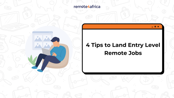 4 Tips to Land Entry-Level Remote Jobs (Even Without Experience)