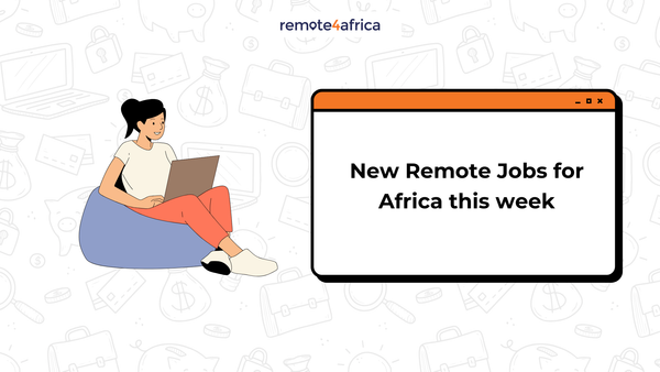 28 New Remote Jobs for Africa This Week