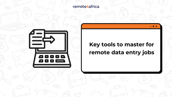 Key Tools to Master for Remote Data Entry Jobs
