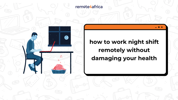 How to Work Night Shift Remotely Without Damaging Your Health