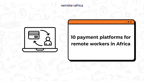 10 Best Payment Platforms for Remote Workers in Africa