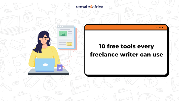 10 Free Tools Every Freelance Writer Should Be Using