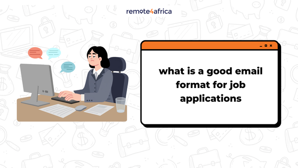 What Is a Good Email Format for Job Applications?