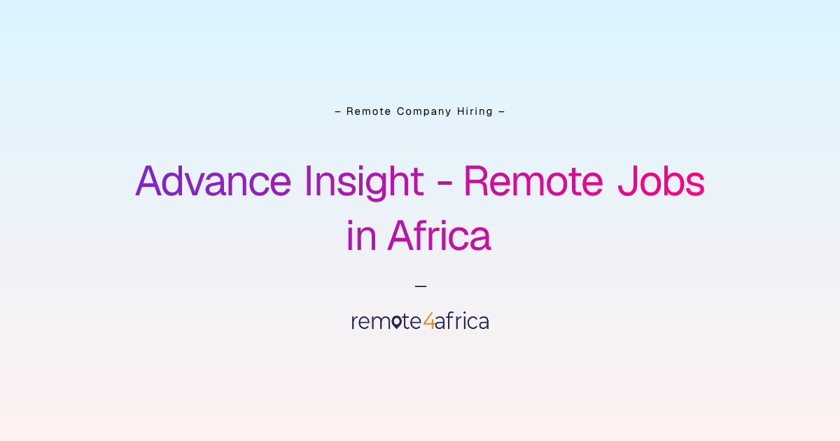 Advance Insight Remote Jobs / Careers in Africa | Remote4Africa