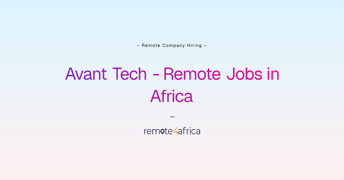 Avant Tech Remote Jobs / Careers in Africa | Remote4Africa