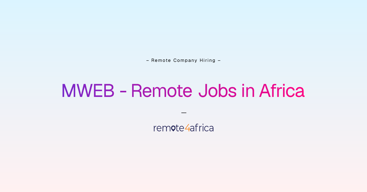 MWEB Remote Jobs / Careers in Africa | Remote4Africa