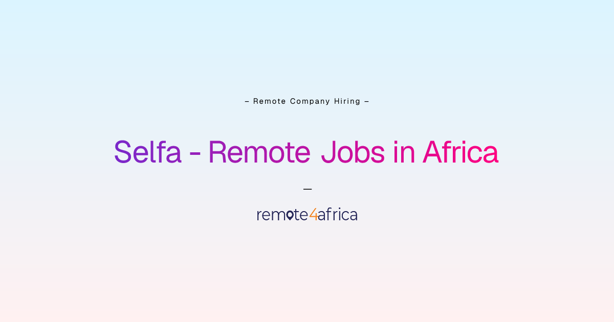 Selfa Remote Jobs / Careers in Africa | Remote4Africa