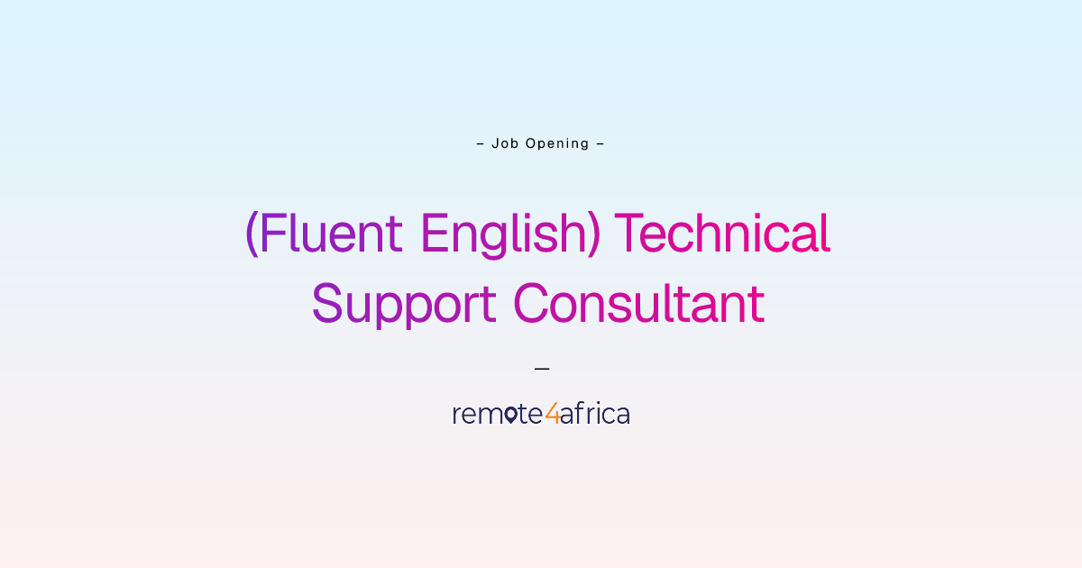Remote (Fluent English) Technical Support Consultant job at IT ...