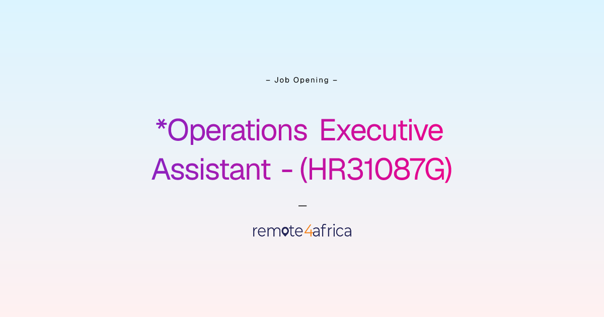 Remote *Operations Executive Assistant - (HR31087G) job at Human ...